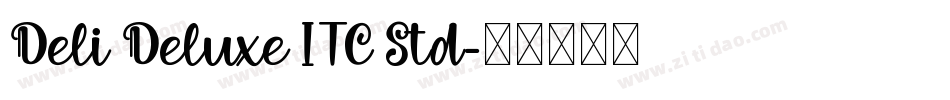 Deli Deluxe ITC Std字体转换